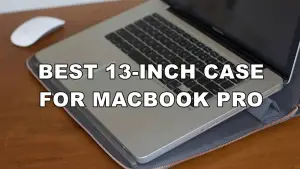 Best MacBook Pro 13 Inch Case Reviewed In 2021