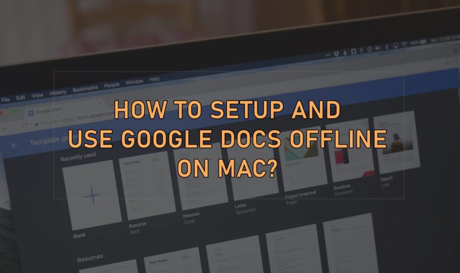 how-to-enable-offline-access-of-google-docs-on-mac