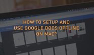 How To Enable Offline Access Of Google Docs On Mac 