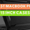 Best MacBook Pro 15 Inch Cases