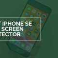best iPhone SE 2020 Screen Protectors