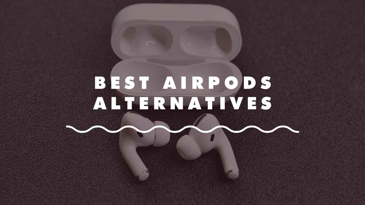 best airpods alternatives
