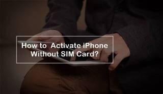 Activate iPhone Without Sim