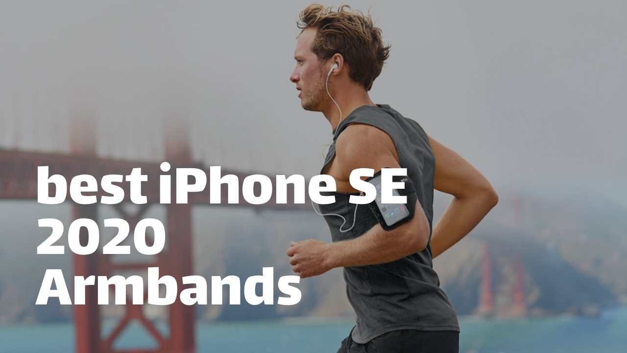 best iPhone SE 2020 Armbands