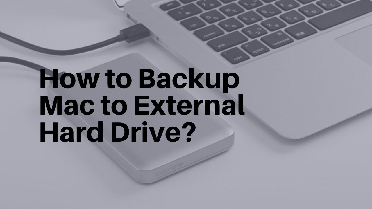 how to backup a macbook with an external hard drive