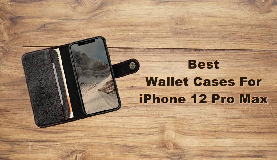 Best Wallet Cases For iPhone 12 Pro Max in 2021