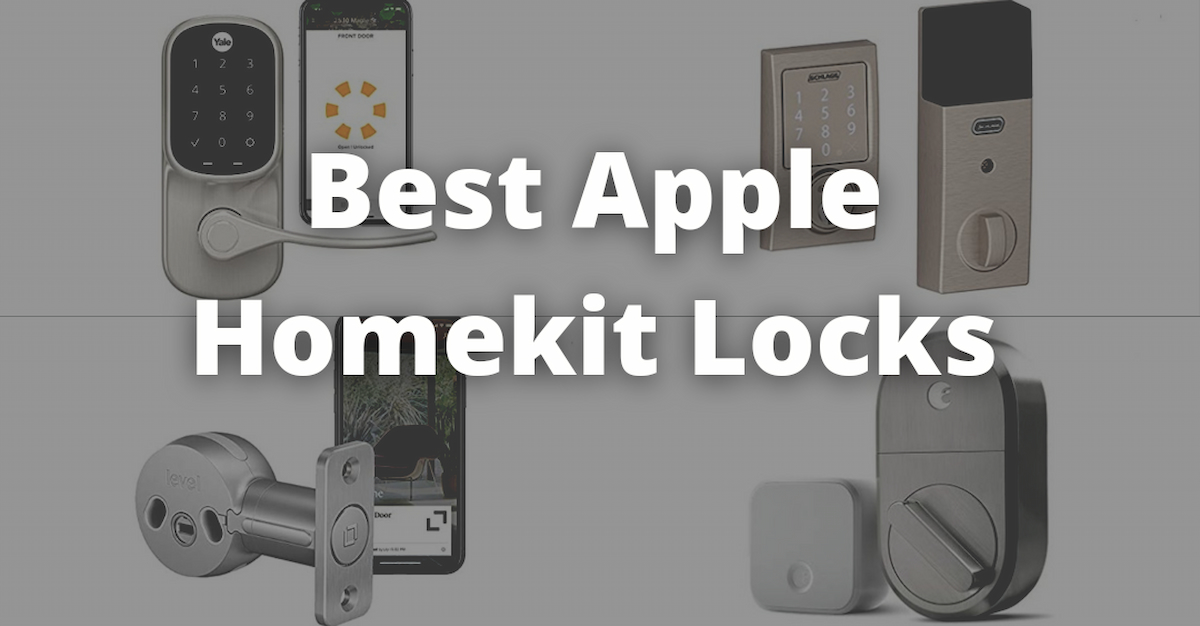 The Best Apple Homekit Locks