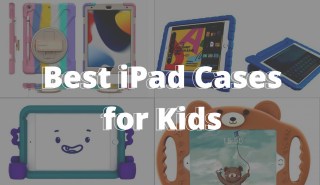 Best iPad Cases for Kids