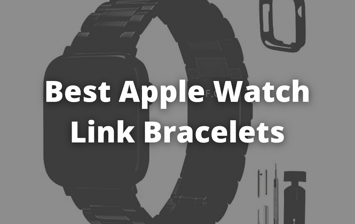Best Apple Watch Link Bracelet